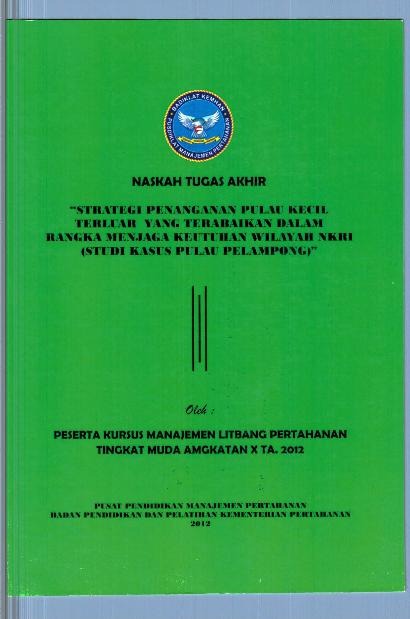 STRATEGI PENANGANAN PULAU KECIL TERLUAR YANG TERABAIKAN DALAM RANGKA MENJAGA KEUTUHAN WILAYAH NKRI
