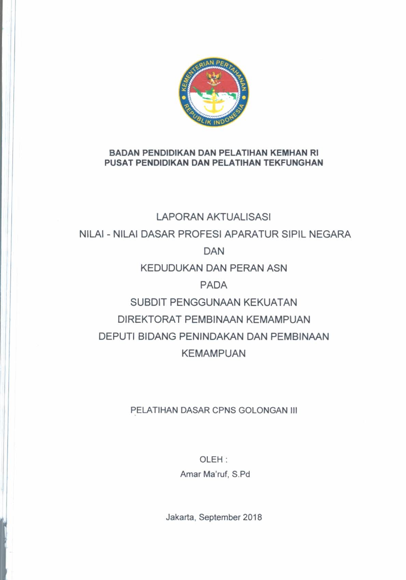 LAPORAN AKTUALISASI NILAI - NILAI DASAR PROFESI APARATUR SIPIL NEGARA DAN KEDUDUKAN DAN PERAN ASN PADA SUBDIT PENGGUNAAN KEKUATAN DIREKTORAT PEMBINAAN KEMAMPUAN DEPUTI BIDANG PENINDAKAN DAN PEMBINAAN KEMAMPUAN