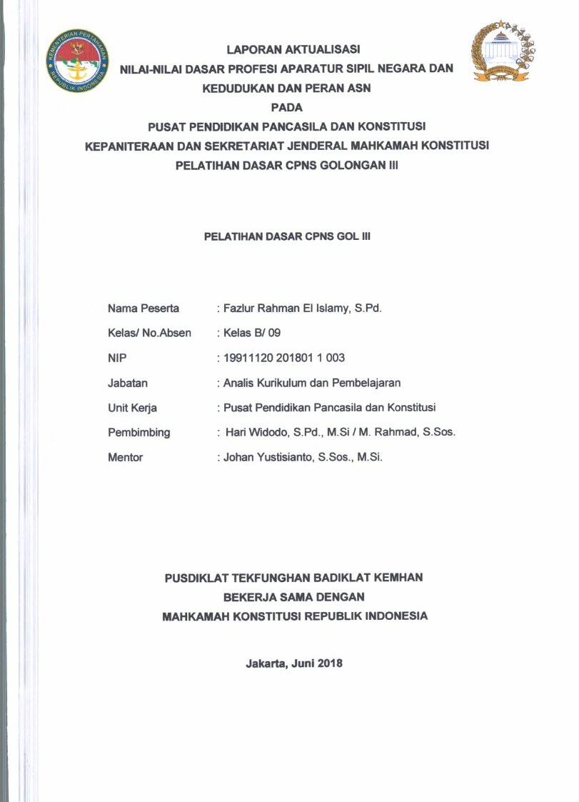 LAPORAN AKTUALISASI NILAI - NILAI DASAR PROFESI APARATUR SIPIL NEGARA DAN KEDUDUKAN DAN PERAN ASN PADA PUSAT PENDIDIKAN PANCASILA DAN KONSTITUSI KEPANITERAAN DAN SEKRETARIAT JENDERAL MAHKAH KONSTITUSI
