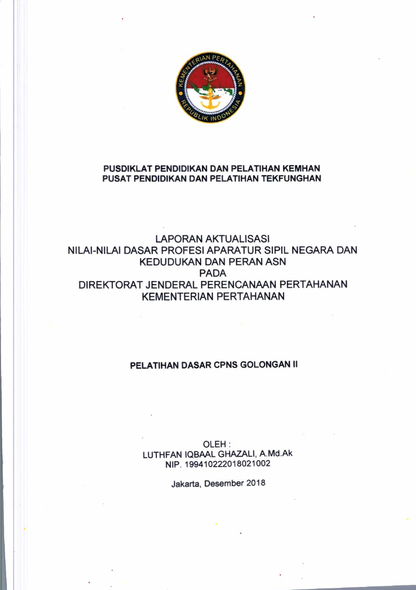 LAPORAN AKTUALISASI NILAI - NILAI DASAR PROFESI APARATUR SIPIL NEGARA DAN KEDUDUKAN DAN PERAN ASN PADA DIREKTORAT JENDERAL PERENCANAAN PERTAHANAN KEMENTRIAN PERTAHANAN
