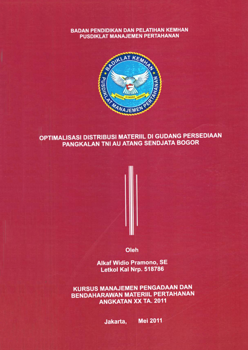 OPTIMALISASI DISTRIBUSI MATERIIL DI GUDANG PERSEDIAAN PANGKALAN TNI AU ATANG SENDJATA BOGOR