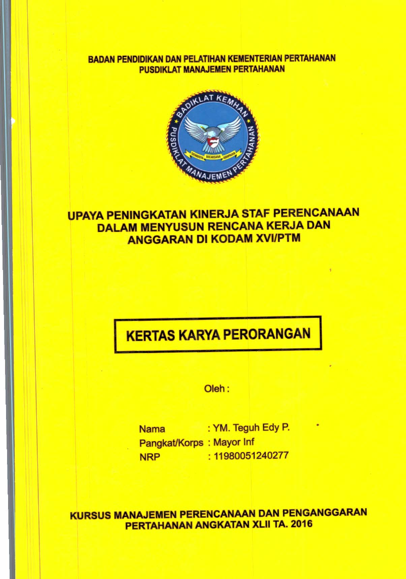 UPAYA PENINGKATAN KINERJA STAF PERENCANAAN DALAM MENYUSUN RENCANA KERJA DAN ANGGARAN DI KODAM XVI/PTM