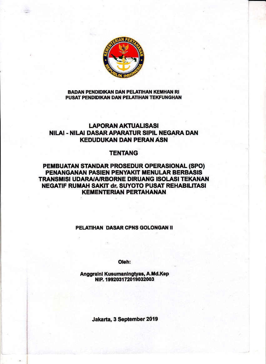 PEMBUATAN STANDAR PROSEDUR OPERASIONAL (SOP) PENANGANAN PASEIN PENYAKIT MENULAR BERBASIS TRANSMISI UDARA/A/RBORNE DIRUANG ISOLASI TEKANAN NEGATIF RUMAH SAKIT DR. SUYOTO PUSAT REAHBILITASI KEMENTERIAN PERTAHANAN