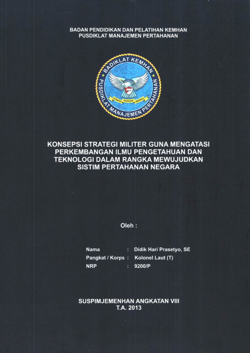 KONSEPSI STRATEGI MILITER GUNA MENGATASI PERKEMBANGAN ILMU PENGETAHUAN DAN TEKNOLOGI DALAM RANGKA MEWUJUDKAN SISTIM PERTAHANAN NEGARA