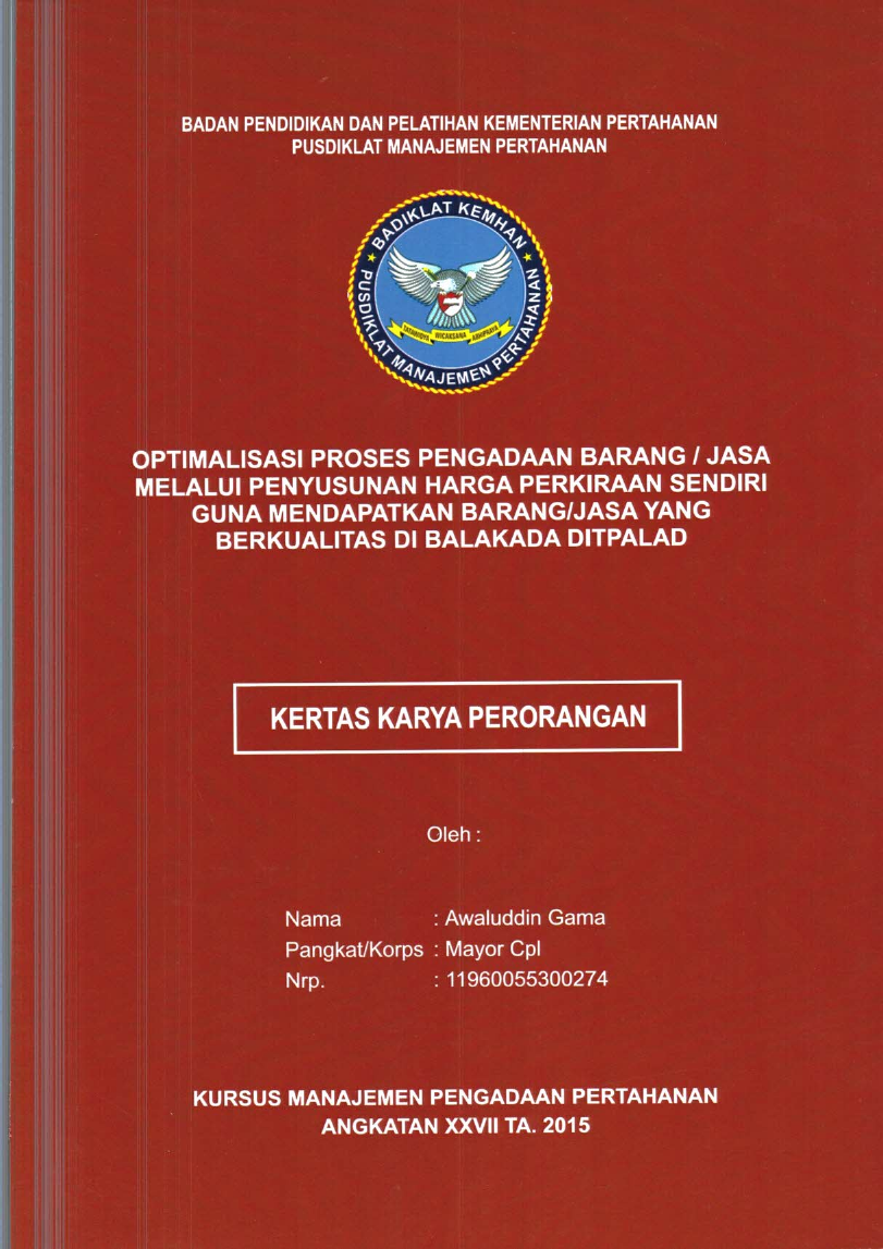 OPTIMALISASI PROSES PENGADAAN BARANG/JASA MELALUI PENYUSUNAN HARGA PERKIRAAN SENDIRI GUNA MENDAPATKAN BARANG/JASA YANG BERKUALITAS DI BALAKADA DITPALAD
