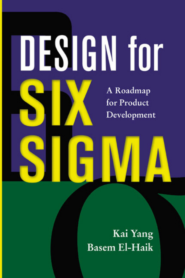 Design for Six Sigma
A Roadmap for Product Development
