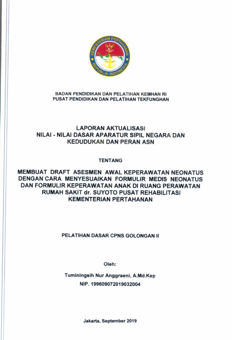MEMBUAT DRAF ASESMEN AWAL KEPERAWATAN NEONATUS DENGAN CARA MENYESUAIKAN FORMULIR MEDIS NEONATUS DAN FORMULIR KEPERAWATAN ANAK DI RUANG PERAWATAN RUMAH SAKIT DR. SUYOTO PUSAT REHABILITASI KEMENTERIAN PERTAHANAN