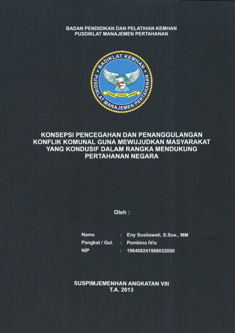 KONSEPSI PENCEGAHAN DAN PENANGGULANGAN KONFLIK KOMUNAL GUNA MEWUJUDKAN MASYARAKAT YANG KONDUSIF DALAM RANGKA MENDUKUNG PERTAHANAN NEGARA