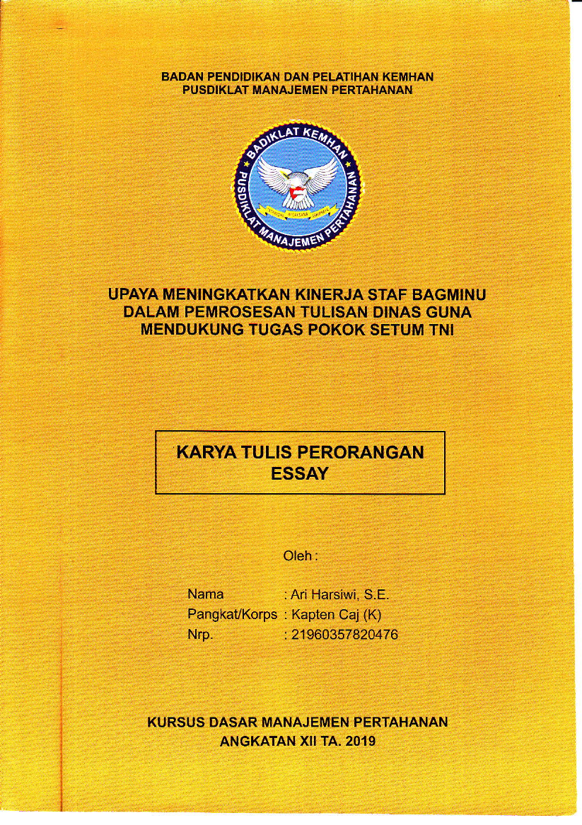 UPAYA MENINGKATKAN KINERJA STAF BAGMINU DALAM PEMROSESAN TULISAN DINAS GUNA MENDUKUNG TUGAS POKOK SETUM TNI