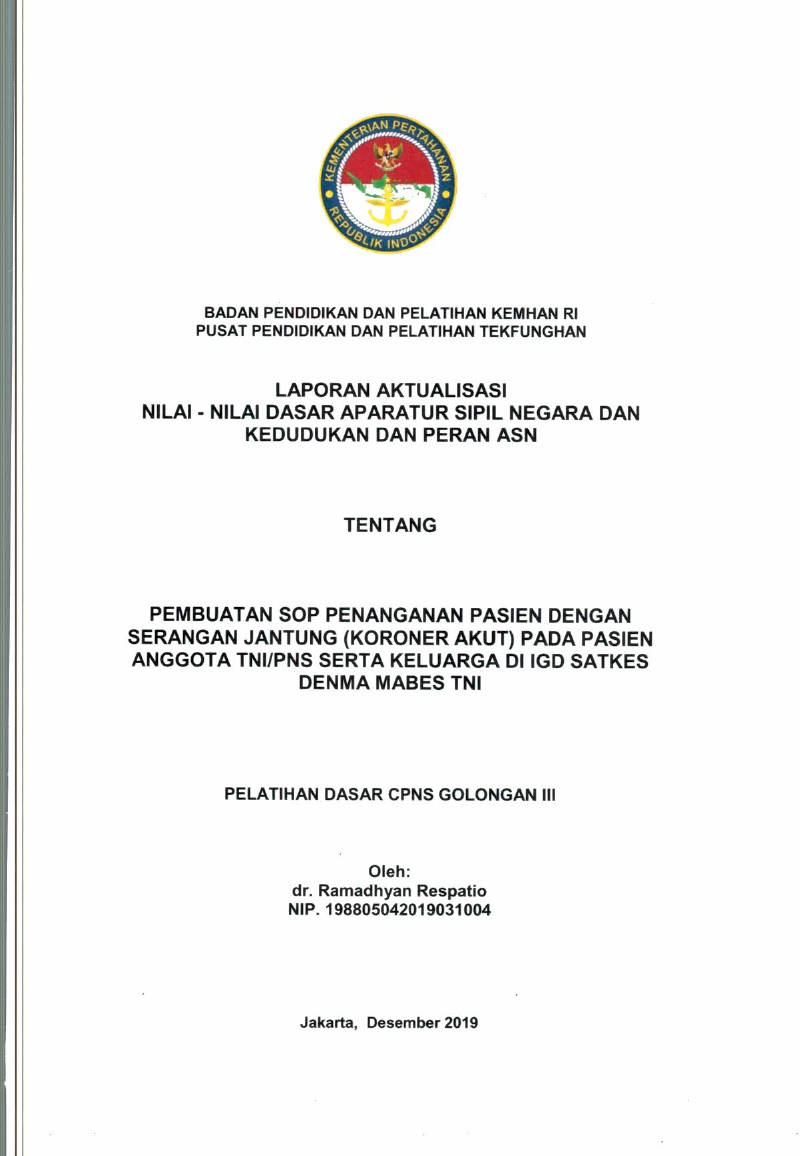 PEMBUATAN SOP PENANGANAN PASIEN DENGAN SERANGAN JANTUNG (KORONER AKUT) PADA PASIEN ANGGOTA TNI/PNS SERTA KELURGA DI IGD SATKES DENMA MABES TNI