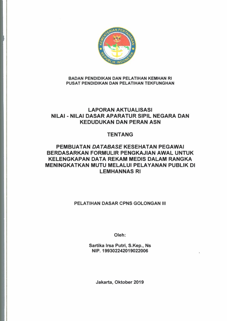 PEMBUATAN DATABASE KESEHATAN PEGAWAI BERDASARKAN FORMULIR PENGKAJIAN AWAL UNTUK KELENGKAPAN DATA REKAM MEDIS DALAM RANGKA MENINGKATKAN MUTU MELALUI PELAYANAN PUBLIK DI LEMHANNAS RI