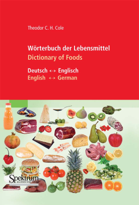WÃ¶rterbuch der Lebensmittel Dictionary of Foods