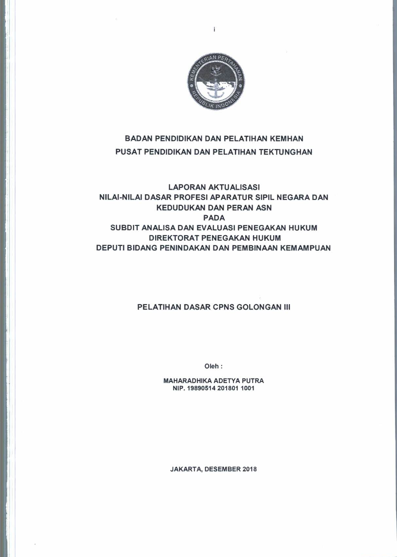 LAPORAN AKTUALISASI NILAI - NILAI DASAR PROFESI APARATUR SIPIL NEGARA DAN KEDUDUKAN DAN PERAN ASN PADA SUBDIT ANALISA DAN EVALUASI PENEGAKAN HUKUM DIREKTORAT PENEGAKAN HUKUM DEPUTI BIDANG PENINDAKAN DAN PEMBINAAN KEMAMPUAN
