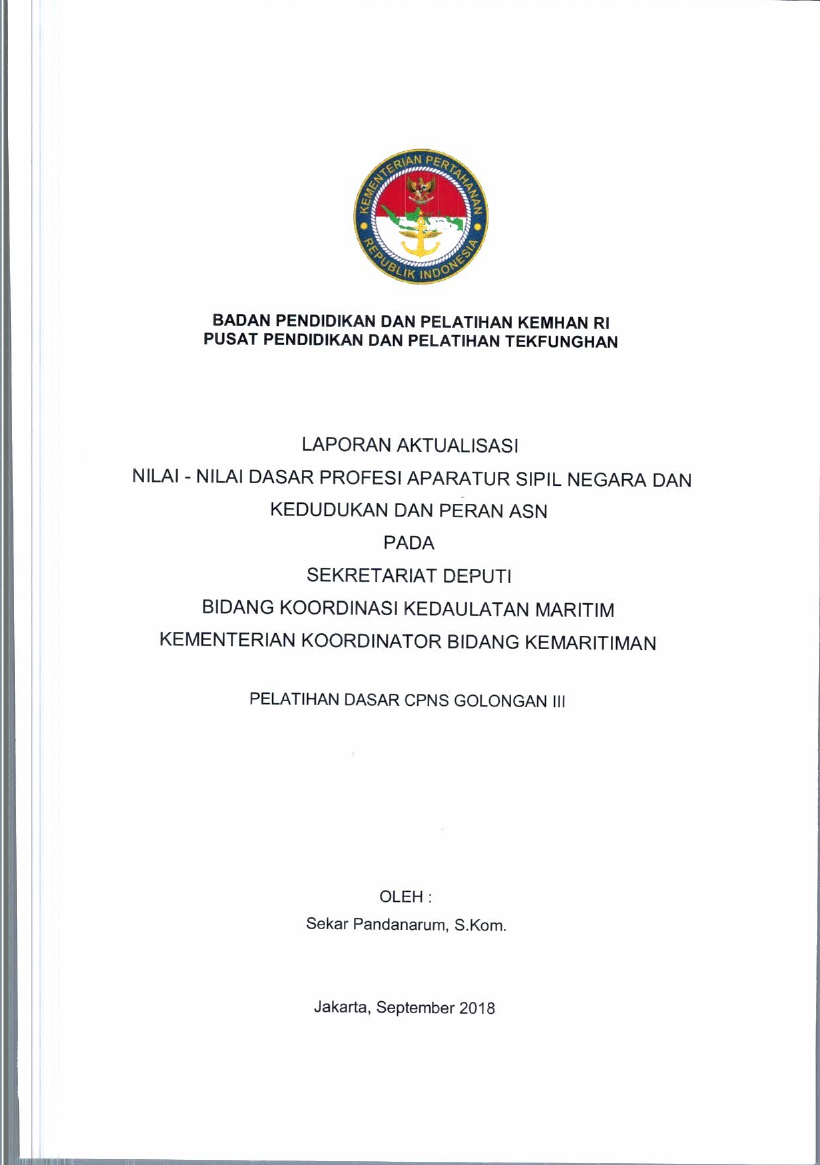 LAPORAN AKTUALISASI NILAI - NILAI DASAR PROFESI APARATUR SIPIL NEGARA DAN KEDUDUKAN DAN PERAN ASN PADA SEKERTARIAT DEPUTI BIDANG KOORDINASI KEDAULATAN MARITIM KEMENTRIAN KOORDINATOR BIDANG KEMARITIM