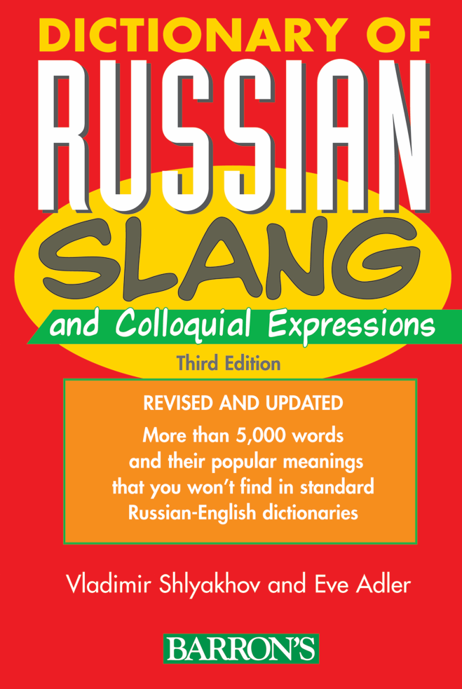 Dictionary of Russian Slang and Colloquial Expression (Third edition)