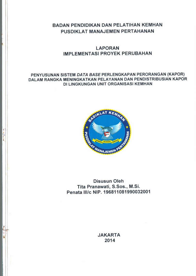 PENYUSUNAN SISTEM DATA BASE PERLENGKAPAN PERORANGAN  (KAPOR) DALAM RANGKA MENINGKATKAN PELAYANAN DAN PENDISTRIBUSIAN KAPOR DI LINGKUNGAN UNIT ORGANISASI KEMHAN