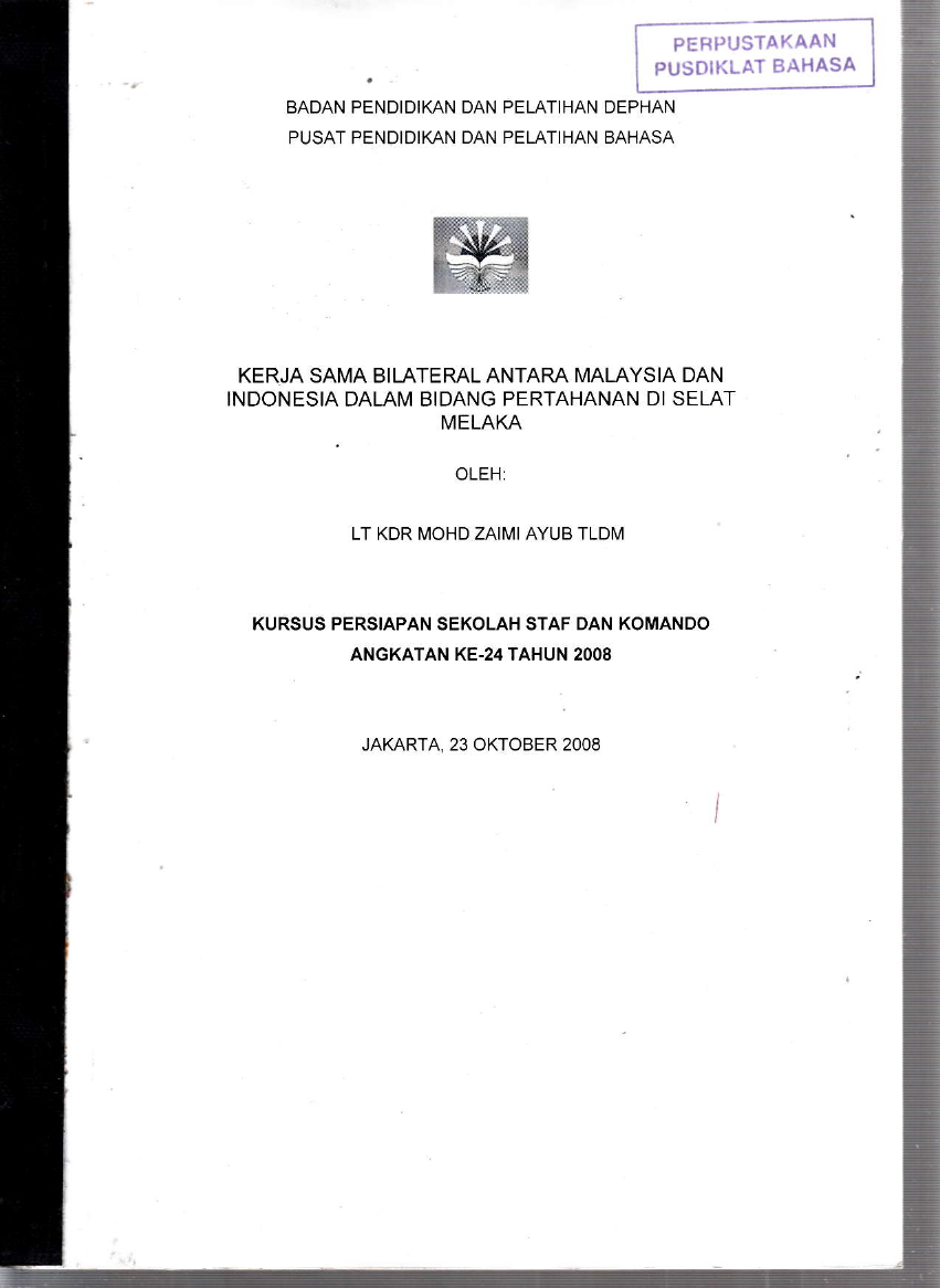 KERJA SAMA BILATERAL ANTARA MALAYSIA DAN INDONESIA DALAM BIDANG PERTAHANAN DI SELAT MELAKA