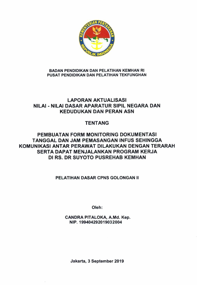 PEMBUATAN FORM MONITORING DOKUMENTASI TANGGAL DAN JAM PEMASANGAN INFUS SEHINGGA KOMUNIKASI ANTAR PERAWAT DILAKUKAN DENGAN TERARAH SERTA DAPAT MENJALANKAN PROGRAM KERJA DI RS. SUYOTO PUSREHAB KEMHAN