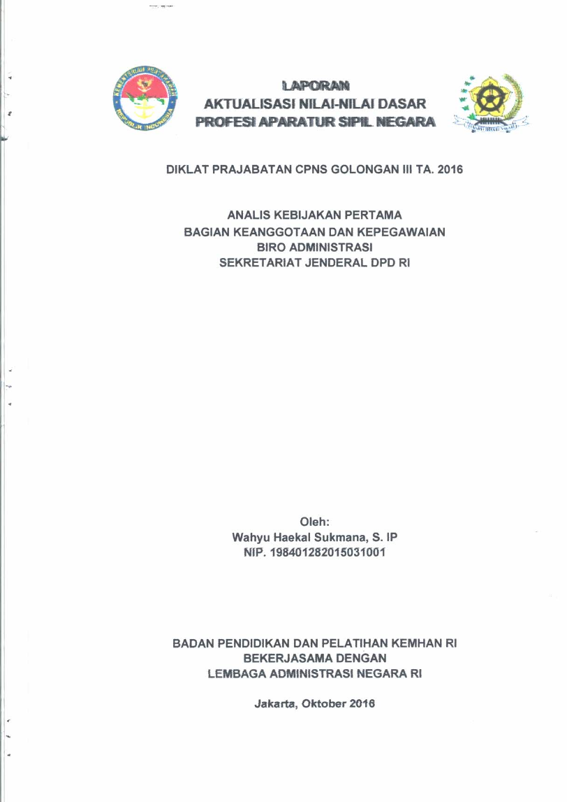 ANALIS KEBIJAKAN PERTAMA BAGIAN KEANGGOTAAN DAN KEPEGAWAIAN BIRO ADMINISTRASI SEKRETARIAT JENDERAL DPD RI
