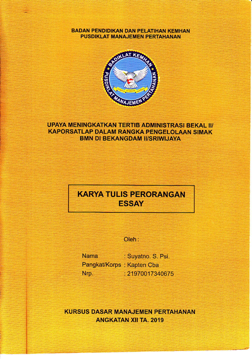 UPAYA MENINGKATKAN TERTIB ADMINISTRASI BEKAL II/KAPORSATLAP DALAM RANGKA PENGELOLAAN SIMAK BMN DI BEKANGDAM II/SRIWIJAYA