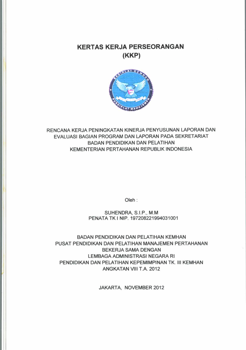 RENCANA KERJA PENINGKATAN KINERJA PENYUSUNAN BAGIAN PROGRAM DAN LAPORAN PADA SEKRETARIAT BADAN PEDIDIKAN DAN PELATIHAN KEMENTERIAN PERTAHANAN REPUBLIK INDONESIA