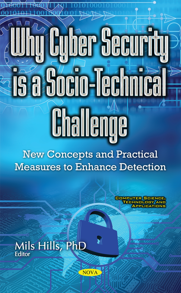 Why Cyber Security Is a Socio-Technical Challenge - New Concepts And Practical Measures To Enhance Detection