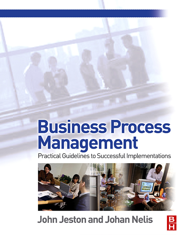 Business Process Management Practical Guidelines to Successful Implementations