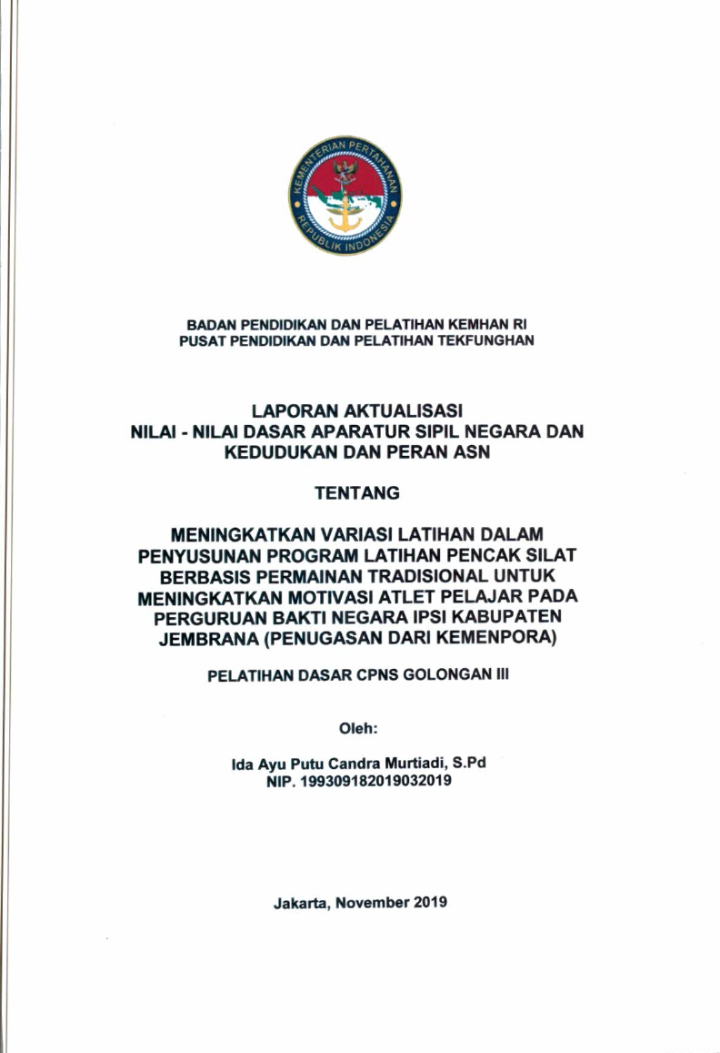 MENINGKATAN VARIASI LATIHAN DALAM PENYUSUNAN PROGRAM LATIHAN PENCAK SILAT BERBASIS PERMAINAN TRADISIONAL UNTUK MENINGKATKAN MOTIVASI ATLET PELAJAR PADA PERGURUAN BAKTI NEGARA IPSI KABUPATEN JEMBRANA (PENUGASAN DARI KEMENPORA)