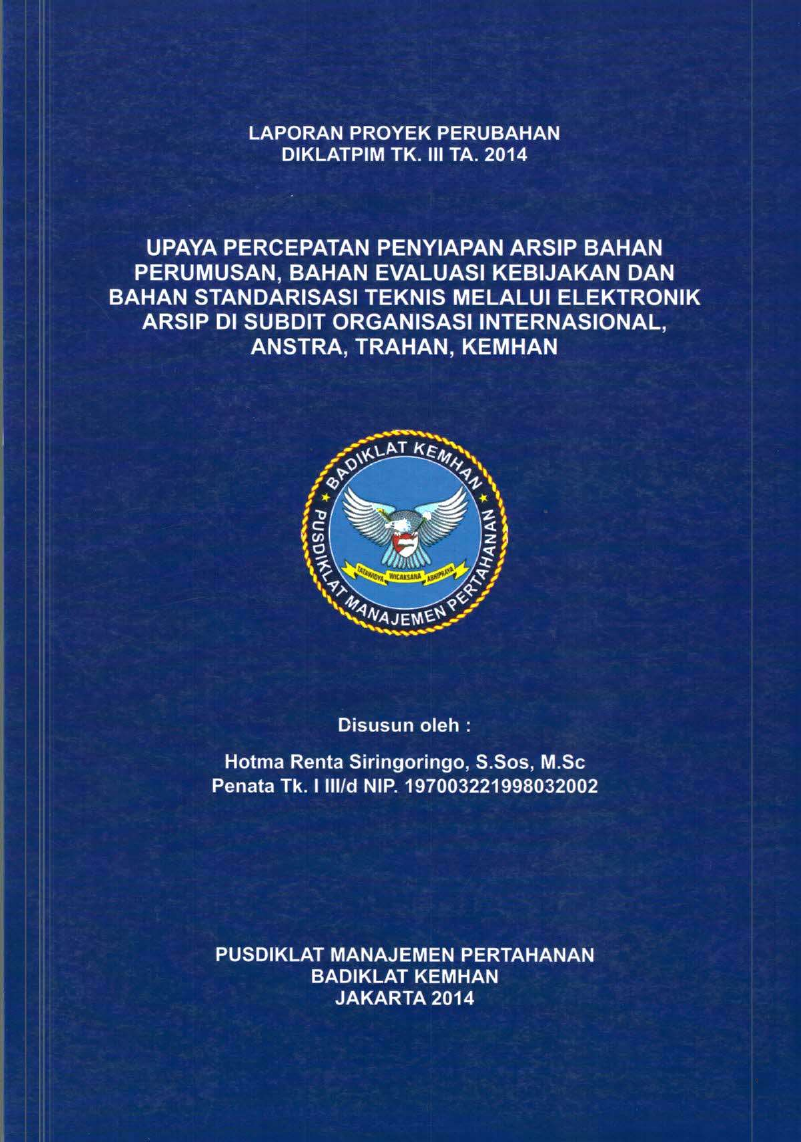 UPAYA PERCEPATAN PENYIAPAN ARSIP BAHAN PERUMUSAN, BAHAN EVALUASI KEBIJAKAN DAN BAHAN STANDARISASI