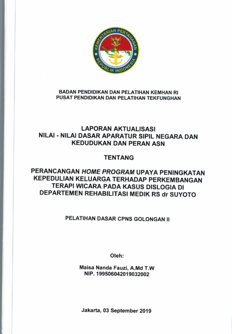 PERANCANGAN HOME PROGRAM UPAYA PENINGKATAN KEPEDULIAN KELUARGA TERHADAP PERKEMBANGAN TERAPI WACARA PADA KASUS DISLOGIA DI DEPARTEMN REHABILITASI MEDIK RS DR. SUYOTO