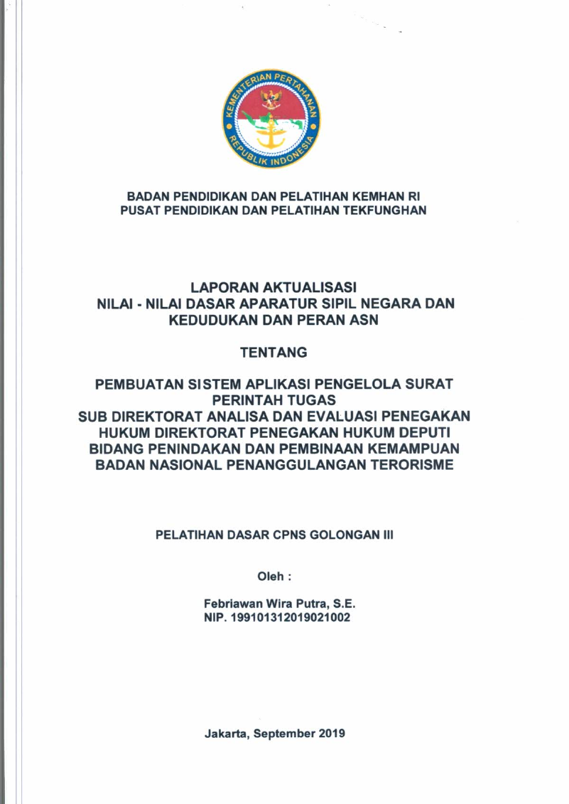 PEMBUATAN SISTEM APLIKASI PENGELOLA SURAT PERINTAH TUGAS SUB DIREKTORAT ANALISA DAN EVALUASI PENEGAKAN HUKUM DAN DIREKTORAT PENEGAKAN HUKUM DEPUTI BIDANG PENINDAKAN DAN PEMBINAAN KEMAMPUAN BADAN NASIONAL PENANGGULANGAN TERORISME