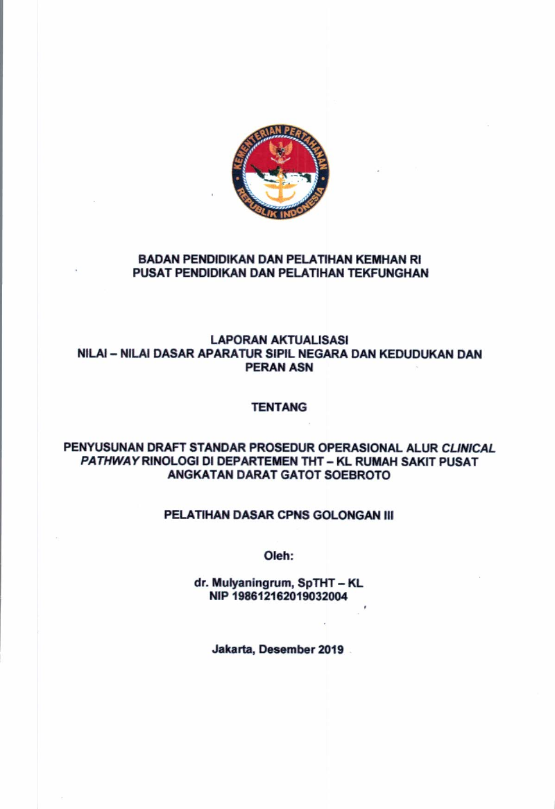 PENYUSUNAN DRAFT STANDAR PROSEDUR OPERASIONAL ALUR CLINICAL PATHWAY RINOLOGI DI DEPARTEMEN THT - KL RUMAH SAKIT PUSAT ANGKATAN DARAT GATOT SOEBROTO