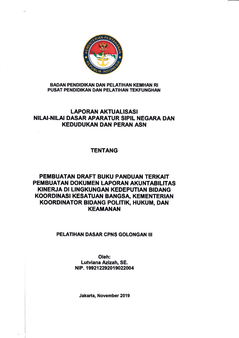PEMBUATAN DRAFT BUKU PANDUAN TERKAIT PEMBUATAN DOKUMEN LAPORAN AKUNTABILITAS KINERJA DI LINGKUNGAN KEDEPUTIAN BIDANG KOORDINASI KESATUAN BANGSA , KEMENTERIAN KOORDINATOR BIDANG POLITIK, HUKUM, DAN KEAMANAN