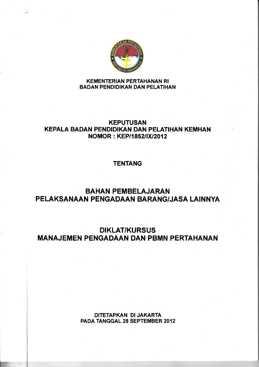 BAHAN PEMBELAJARAN PELAKSANAAN PENGADAAN BARANG/JASA LAINNYA DIKLAT/KURSUS MANAJEMEN PENGADAAN DAN PBMN PERTAHANAN