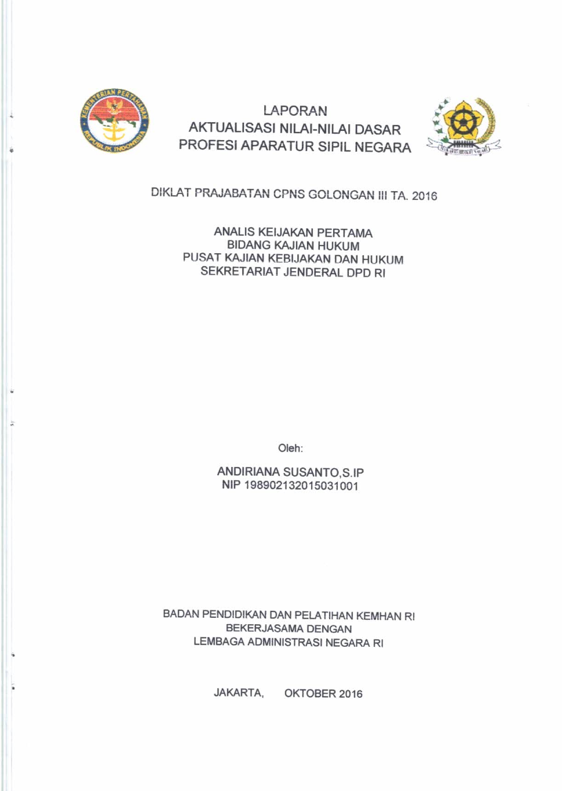ANALIS KEBIJAKAN PERTAMA BIDANG KAJIAN HUKUM PUSAT KAJIAN KEBIJAKAN DAN HUKUM SEKRETARIAT JENDERAL DPD RI