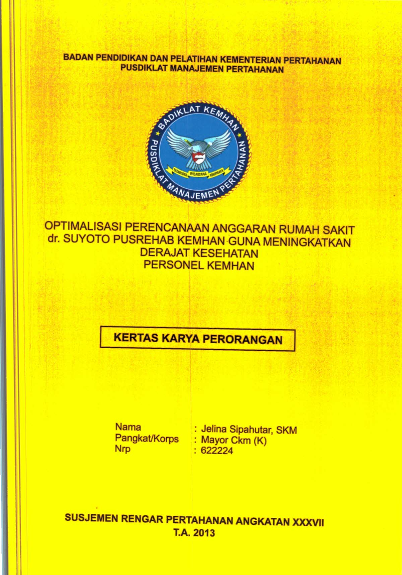 OPTIMALISASI PERENCANAAN ANGGARAN RUMAH SAKIT DR. SUYOTO PUSREHAB KEMHAN GUNA MENINGKATKAN DERAJAT KESEHATAN PERSONEL KEMHAN