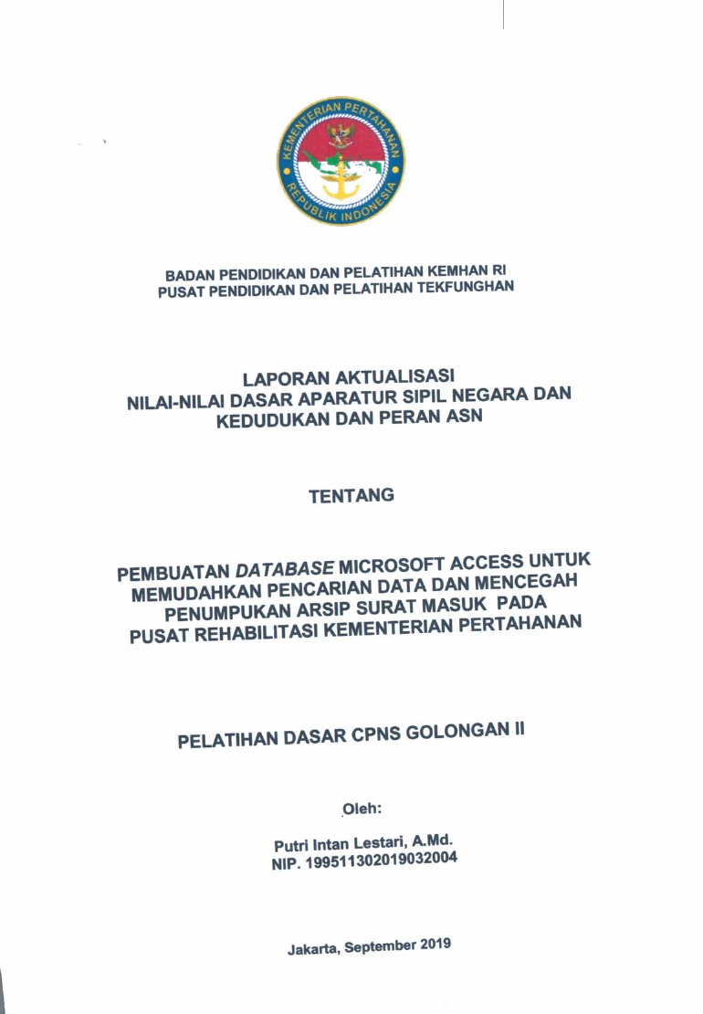 PEMBUATAN DATABASE MICROSOFT ACCESS UNTUK MEMUDAHKAN PENCARIAN DATA DAN MENCEGAH PENUMPUKAN ARSIP SURAT MASUK PADA PUSAT REHABILITASI KEMENTERIAN PERTAHANAN