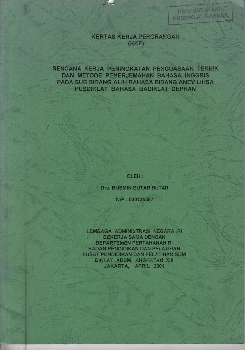 RENCANA KERJA PENINGKATAN PENGUASAAN TEKNIK DAN METODE PENERJEMAHAN BAHASA INGGRIS PADA SUB BIDANG ALIH BAHASA BIDANG ANEV LIHSA PUSDIKLAT BAHASA BADIKLAT DEPHAN