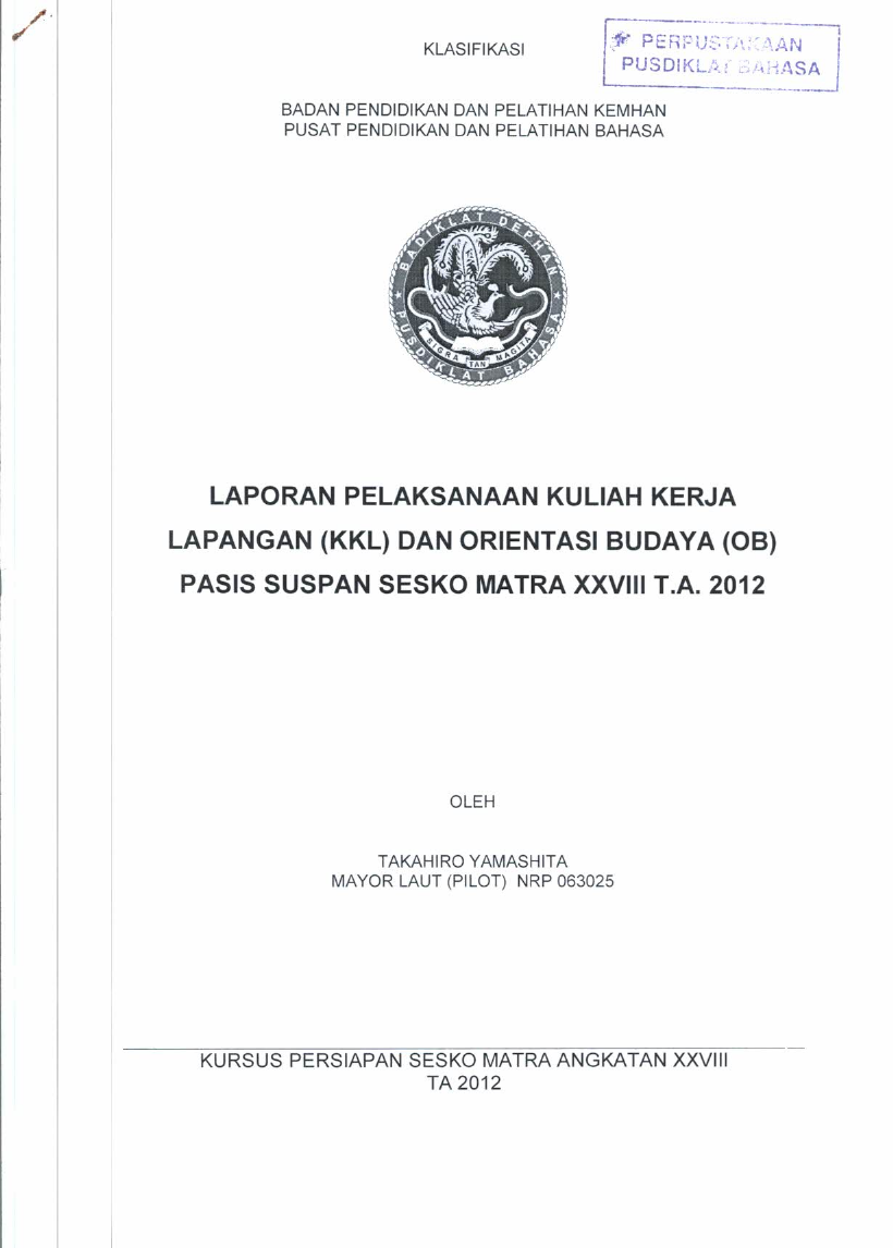 LAPORAN PELAKSANAAN KULIAH KERJA LAPANGAN (KKL) DAN ORIENTASI BUDAYA (OB) PASIS SUSPAN SESKO MATRA XXVIII TA.2012