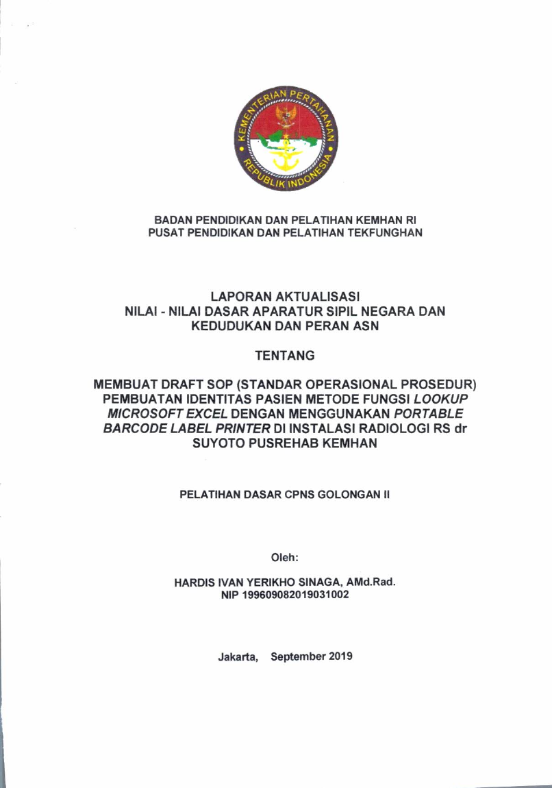 MEMBUAT DRAFT SOP ( STANDAR OPERASIONAL PROSEDUR) PEMBUATAN IDENTITAS PASIEN METODE FUNGSI LOOKUP MICROSOFT EXEL DENGAN MENGGUNAKAN PORTABLE BARCODE LABER PRINTER DI INSTALASI RADIOLOGI RS dr. SUYOTO PUSREHAB KEMHAN