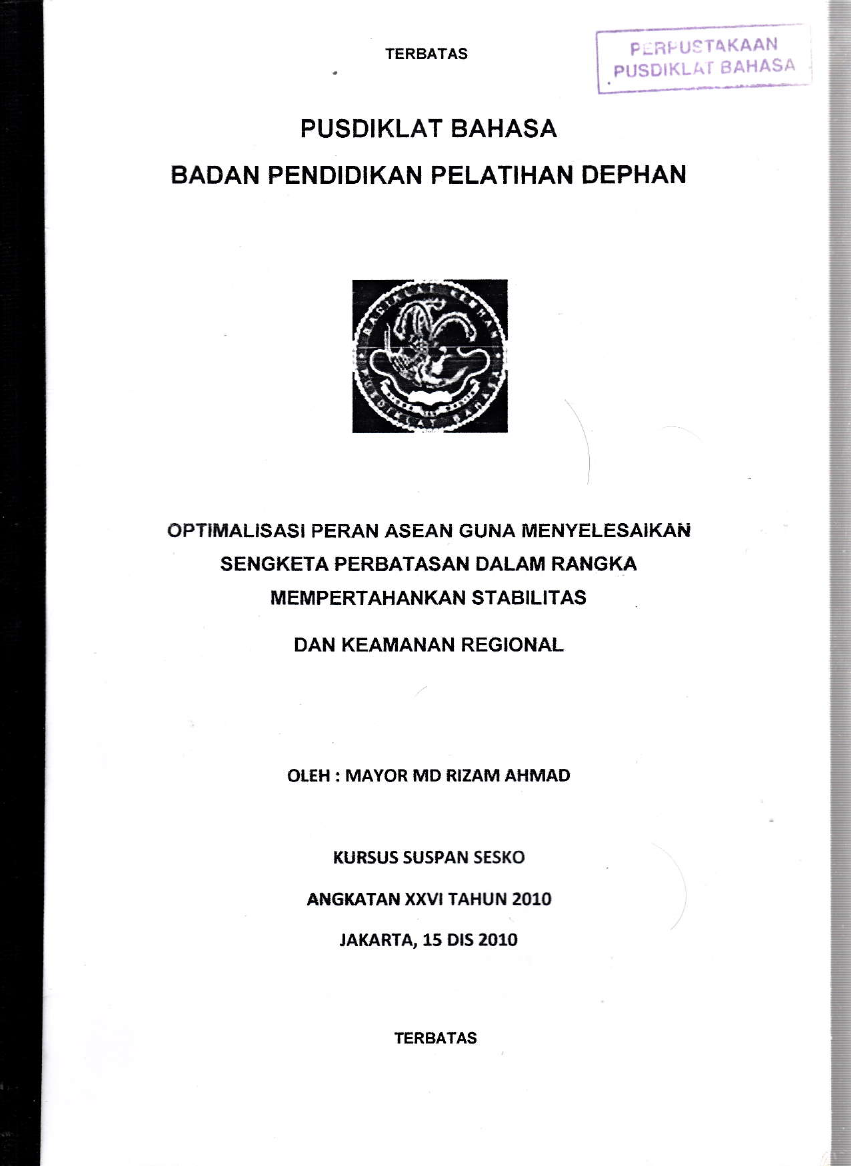 OPTIMALISASI PERAN ASEAN GUNA MENYELESAIKAN SENGKETA PERBATASAN DALAM RANGKA MEMEPERTAHANKAN STABILITAS DAN KEAMANAN REGIONAL