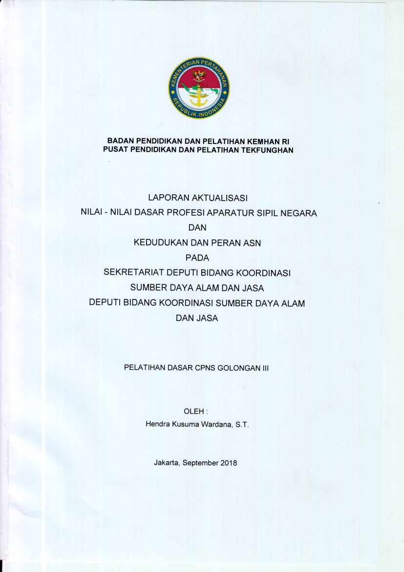 LAPORAN AKTUALISASI NILAI - NILAI DASAR PROFESI APARATUR SIPIL NEGARA DAN KEDUDUKAN DAN PERAN ASN PADA SEKERTARIAT DEPUTI BIDANG KOORDINASI SUMBER DAYA ALAM DAN JASA DEPUTI BIDANG KOORDINASI SUMBER DAYA ALAM DAN JASA
