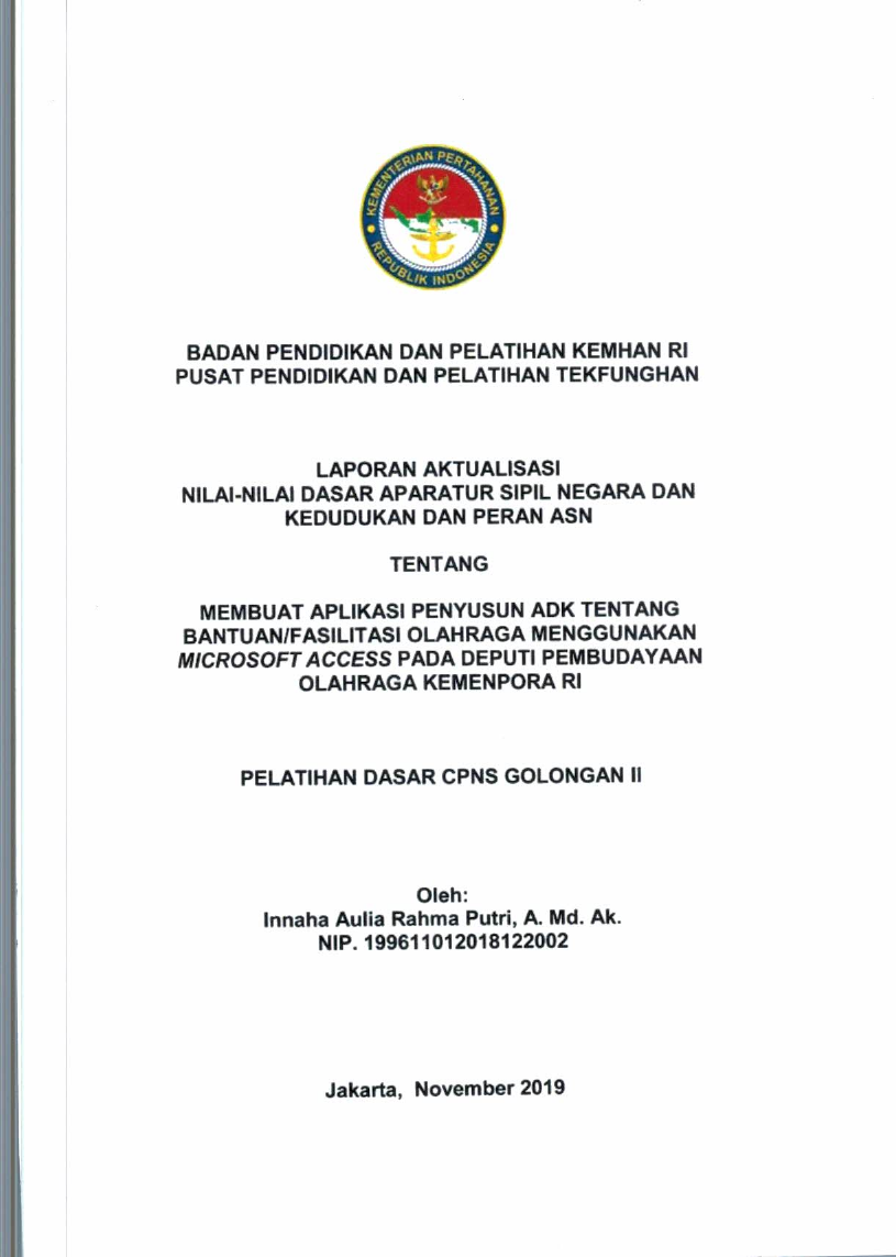 MEMBUAT APLIKASI PENYUSUN ADK TENTANG BANTUAN / FASILITASI OLAHRAGA MENGGUNAKAN MICROSOFT ACCESS PADA DEPUTI PERBUDAYAAN OLAHRAGA KEMENPORA RI
