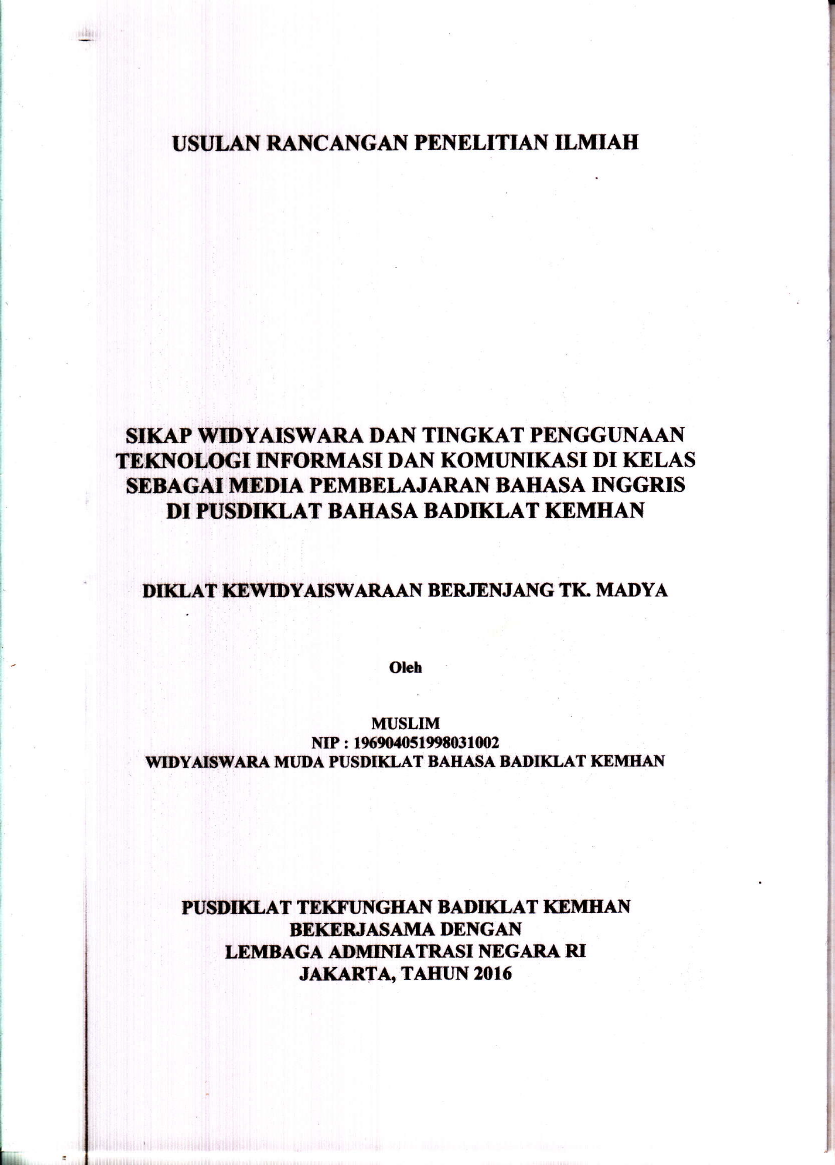 SIKAP WIDYAISWARA DAN TINGKAT PENGUNAAN TEKNOLOGI INFORMASI DAN KOMUNIKASI DI KELAS SEBAGAI MEDIA PEMBELAJARAN BAHASA INGGRIS DI PUSDIKLAT BAHASA BADIKLAT KEMHAN