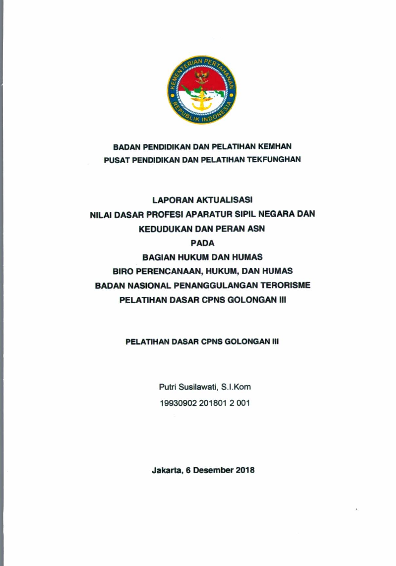 LAPORAN AKTUALISASI NILAI - NILAI DASAR PROFESI APARATUR SIPIL NEGARA DAN KEDUDUKAN DAN PERAN ASN PADA BAGIAN HUKUM DAN HUMAS BIRO PERENCANAAN, HUKUM, DAN HUMAS BADAN NASIONAL PENANGGULANGAN TERORISME