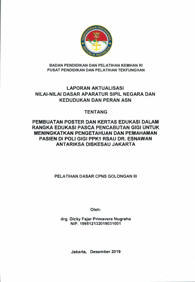 PEMBUATAN POSTER DAN KERTAS EDUKASI DALAM RANGKA EDUKASI PASCA PENCABUTAN GIGI UNTUK MENINGKATKAN PENGETAHUAN DAN PEMAHAMAN PASIEN DI POLI GIGI PPK1 RSAU DR. ESNAWAN ANTARIKSA DISKESAU JAKARTA