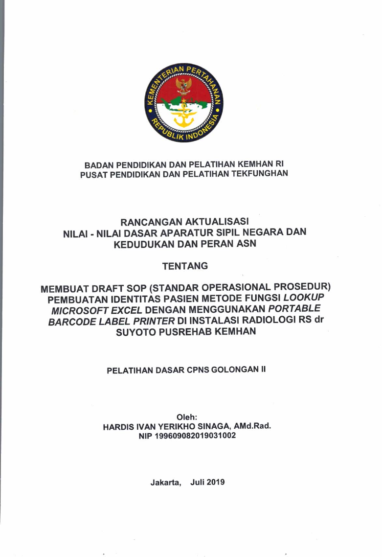 MEMBUAT DRAFT SOP ( STANDAR OPERASIONAL PROSEDUR) PEMBUATAN IDENTITAS PASIEN METODE FUNGSI LOOKUP MICROSOFT EXCEL DENGAN MENGGUNAKAN PORTABLE BARCODE LABEL PRINTER DI INSTALASI RADIOLOGI RS dr . SUYOTO PUSREHAB KEMHAN