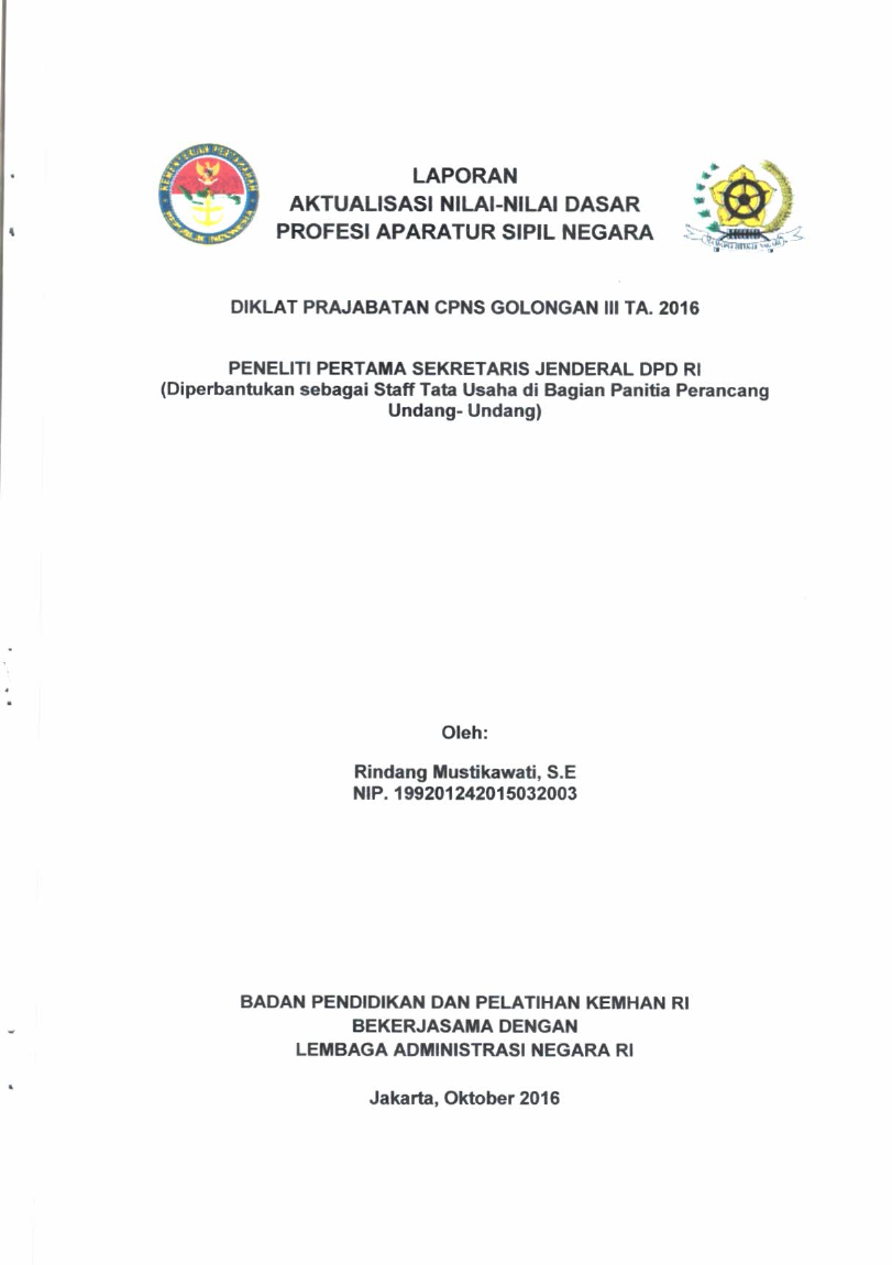 PENELITI PERTAMA SEKRETARIS JENDERAL DPD RI (DIPERBANTUKAN SEBAGAI STAFF TATA USAHA DI BAGIAN PANITIA PERANCANG UNDANG-UNDANG)