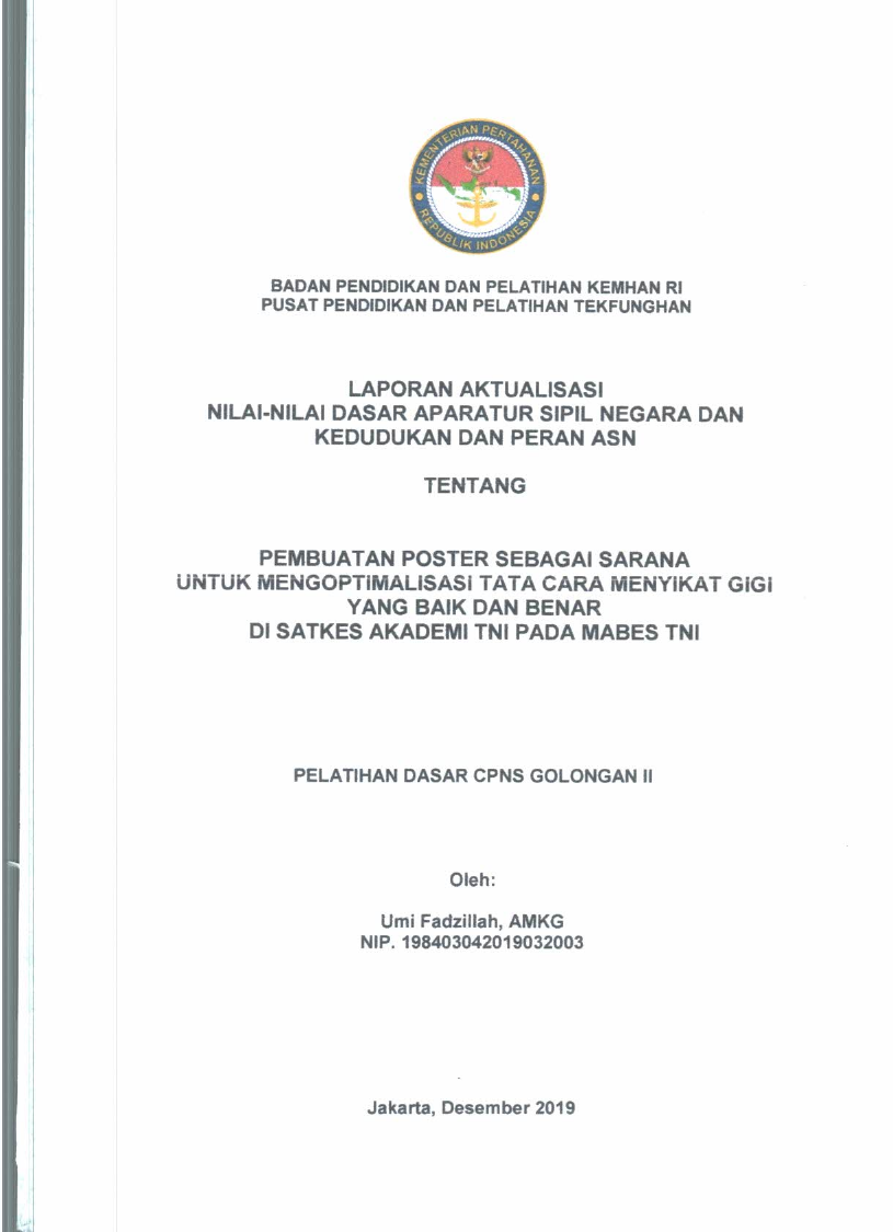 PEMBUATAN POSTER SEBAGAI SARANA UNTUK MENGOPTIMALISASI TATA CARA MENYIKAT GIGI YANG BAIK DAN BENAR DI SATKES AKADEMI TNI PADA MABES TNI