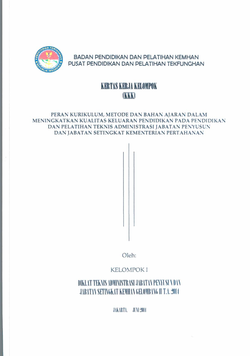 PERAN KURIKULUM, METODE DAN BAHAN AJARAN DALAM MENINGKATKAN KUALITAS KELUARAN PENDIDIKAN PADA PENDIDIKAN DAN PELATIHAN TEKNIS ADMINISTRASI JABATAN PENYUSUN DAN JABATAN SETINGKAT KEMENTERIAN PERTAHANAN